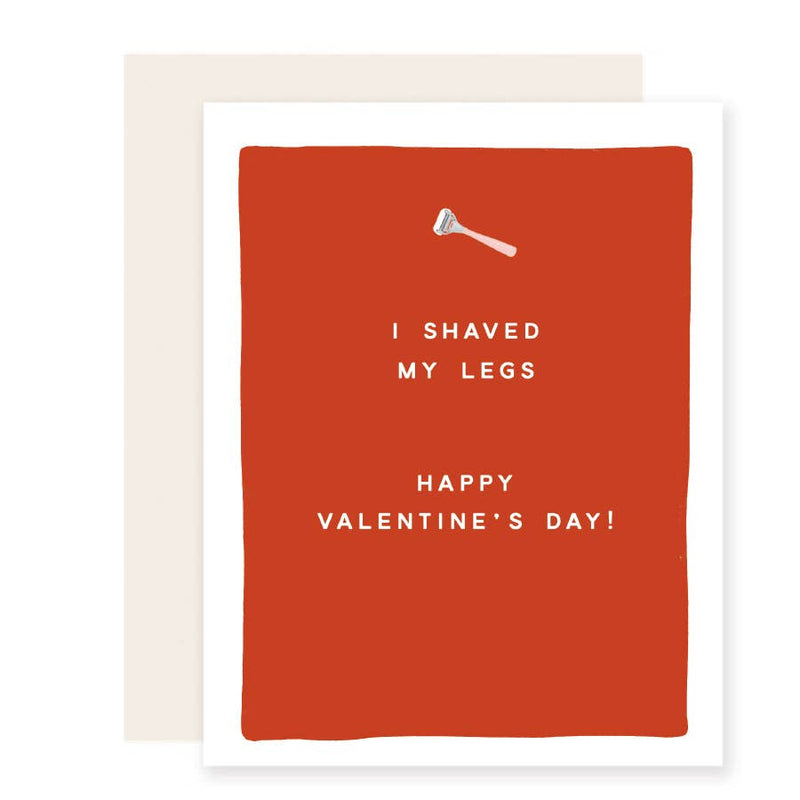 media image for I Shaved My Legs Happy Valentines Day ( Blank Inside) 224