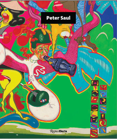product image of peter saul by rizzoli prh 9780847868667 1 573