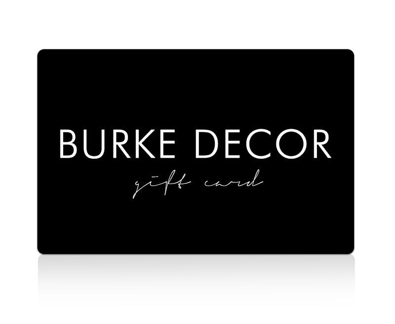 Shop Burke Decor Gift Card | Burke Decor